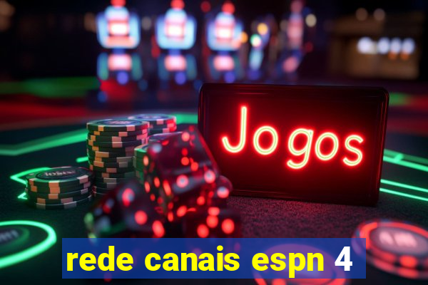 rede canais espn 4